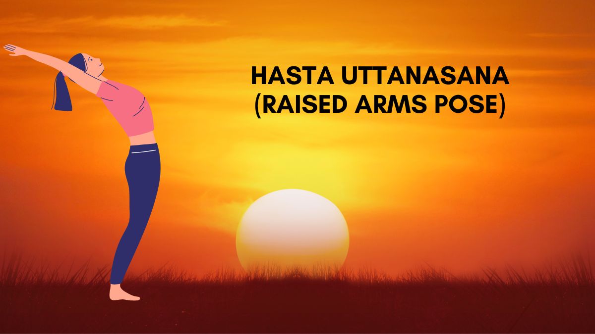 Hasta Uttanasana Raised Arms Pose